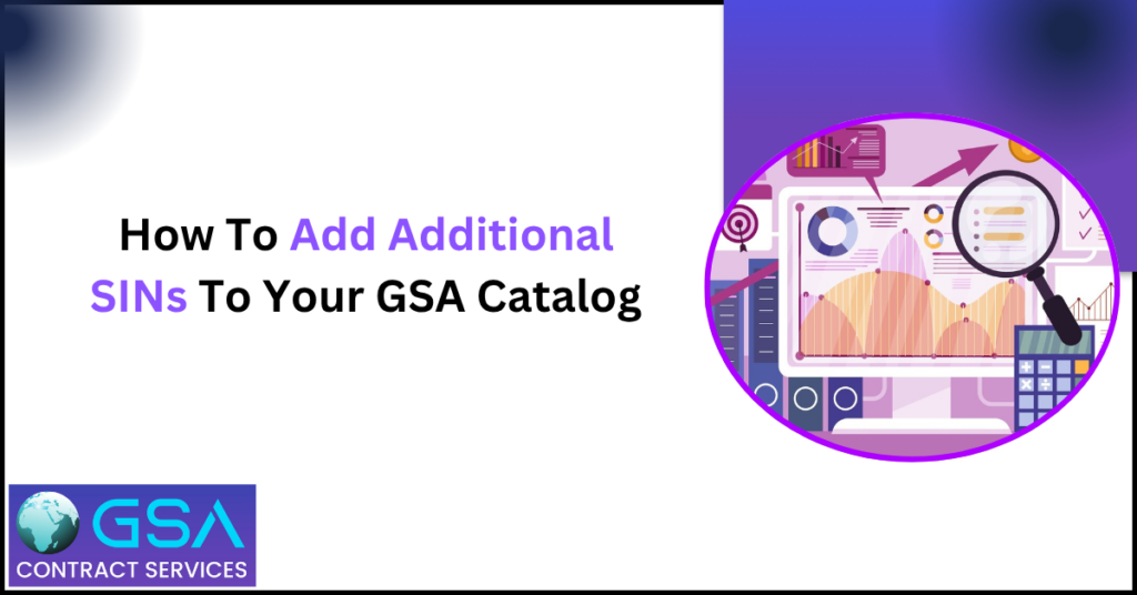 How To Add Additional SINs To Your GSA Catalog Blogs GSA Contract