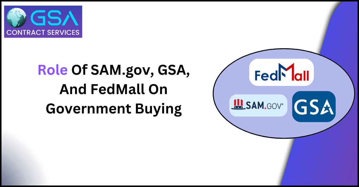how GSA SAM.gov and Fedmall help government contracting